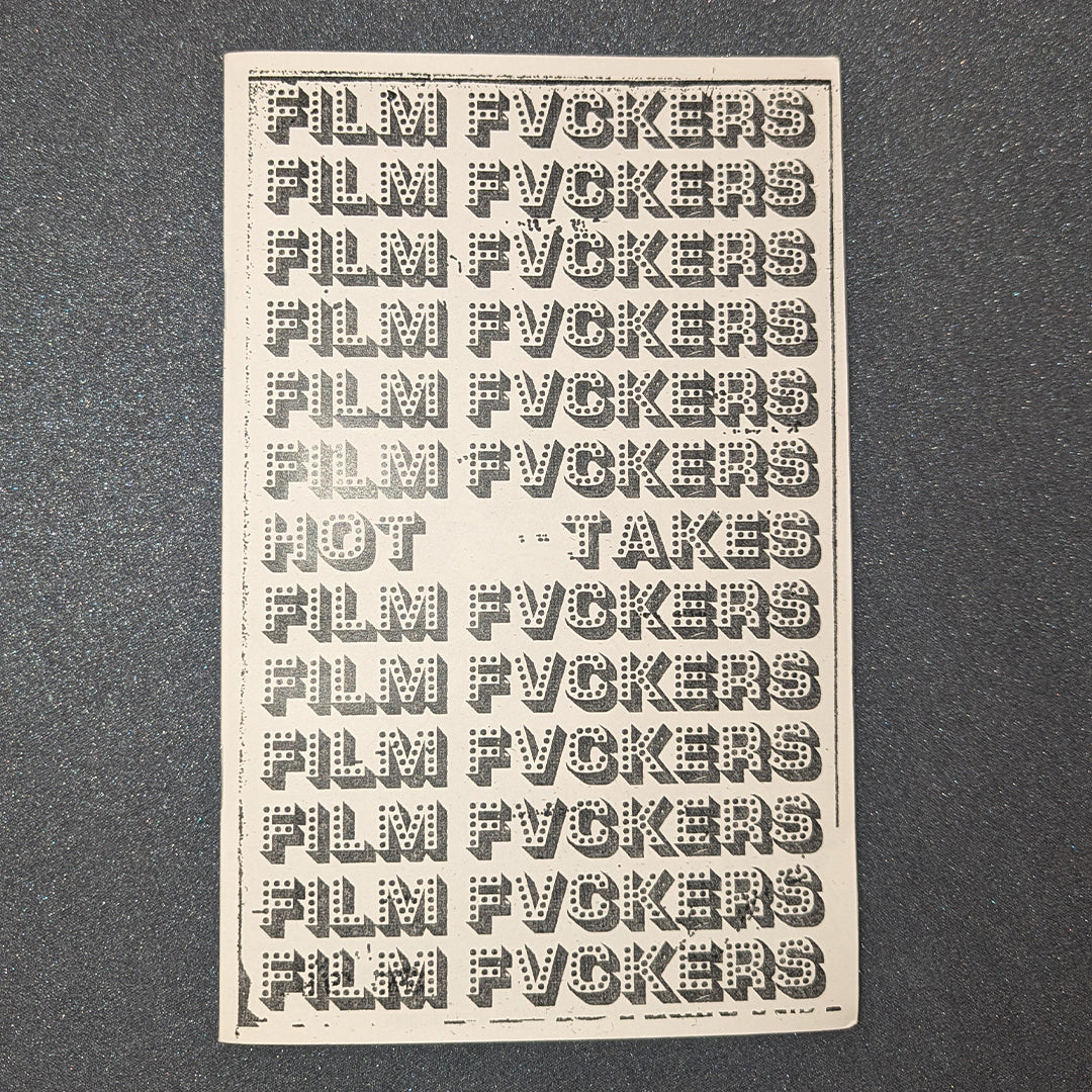 Film Fvckers Issue no. 1 'Hot Takes'