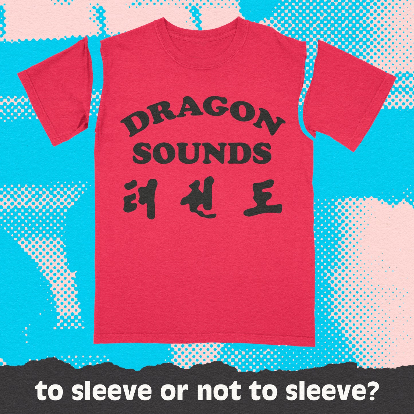 DRAGON SOUNDS t-shirt